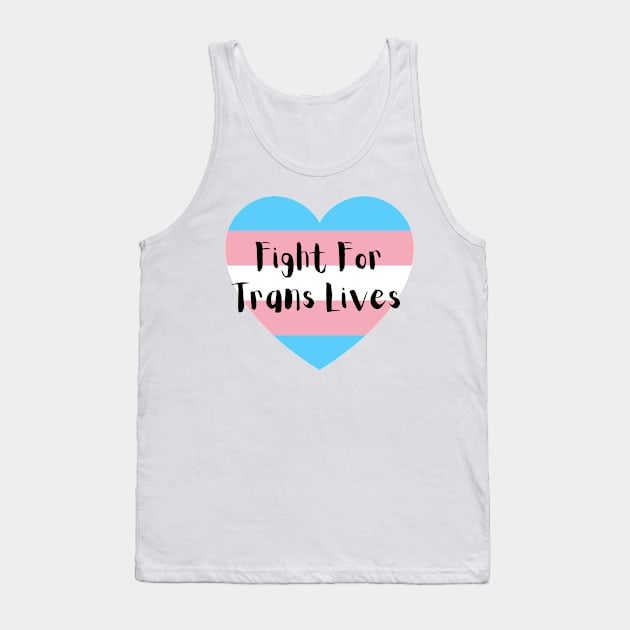 Fight for Trans Lives Tank Top by Eren